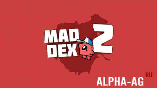  Mad Dex 2 1