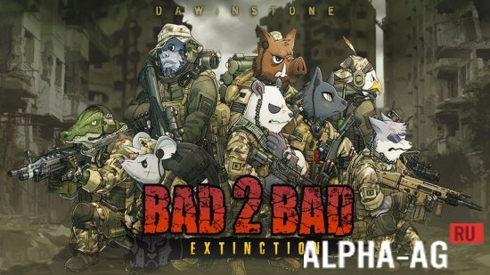 BAD 2 BAD: EXTINCTION  1
