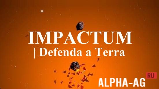 IMPACTUM | Defenda a Terra  1