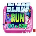 Blade Run: Slice and Escape