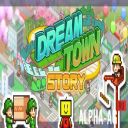 Dream Town Story