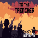 To The Trenches