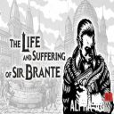 Life & Suffering of Sir Brante
