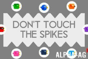 Don't Touch The Spikes