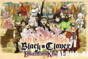 Black Clover Phantom Knights