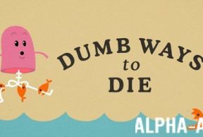 Dumb Ways to Die: Dumb Choices