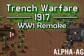 Trench Warfare 1917 WW1 Remake