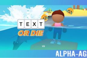 Text or Die