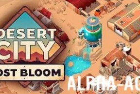 Desert City: Lost Bloom