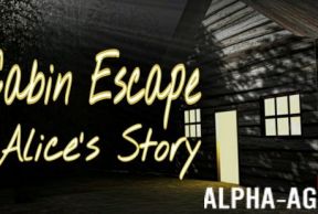 Cabin Escape: Alice's Story
